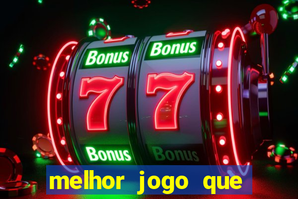 melhor jogo que dá dinheiro