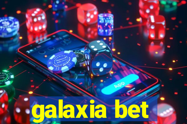 galaxia bet