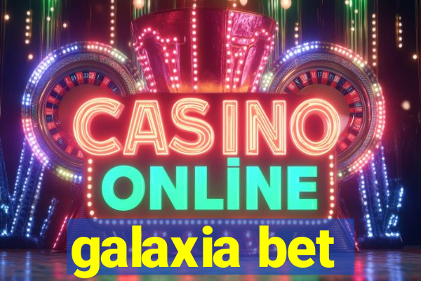 galaxia bet