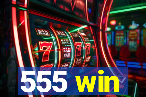 555 win