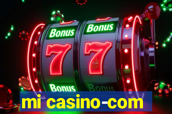 mi casino-com