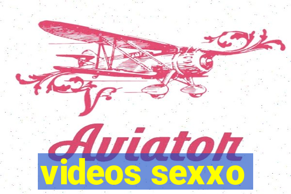 videos sexxo