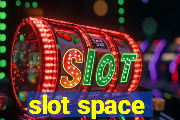 slot space