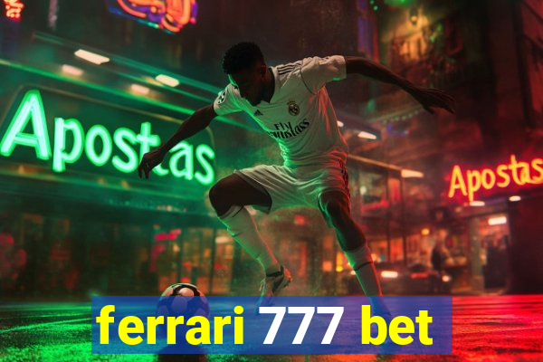 ferrari 777 bet