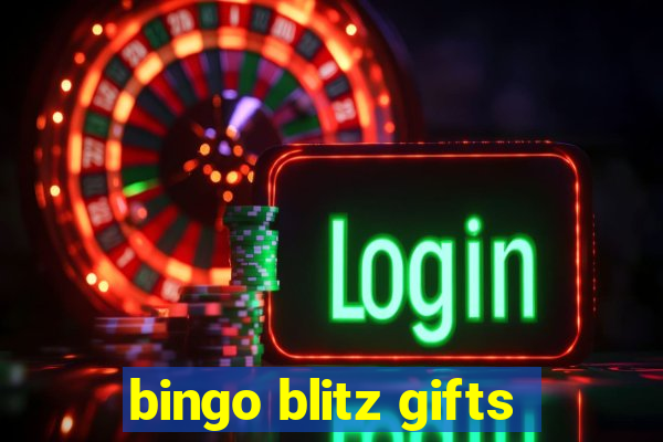 bingo blitz gifts