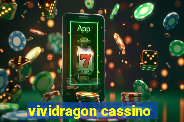 vividragon cassino