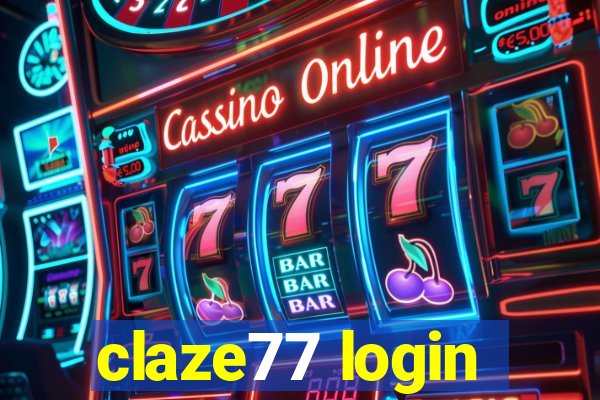 claze77 login