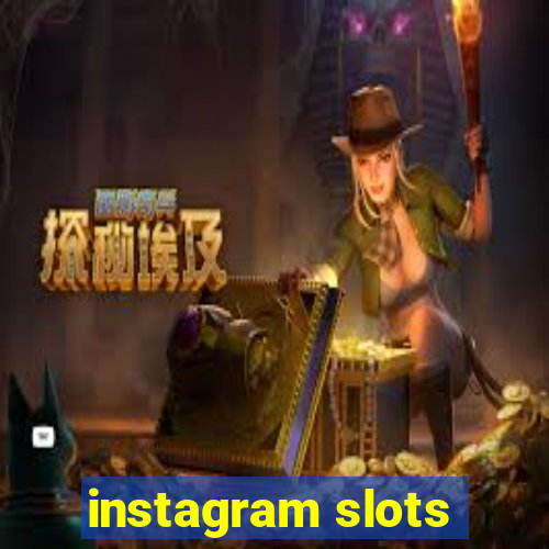 instagram slots