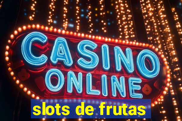 slots de frutas