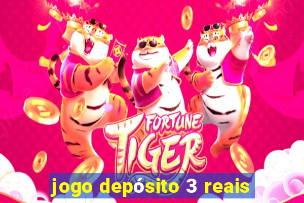 jogo depósito 3 reais