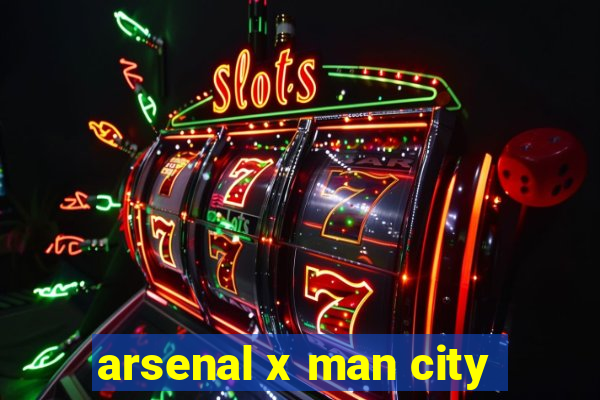 arsenal x man city