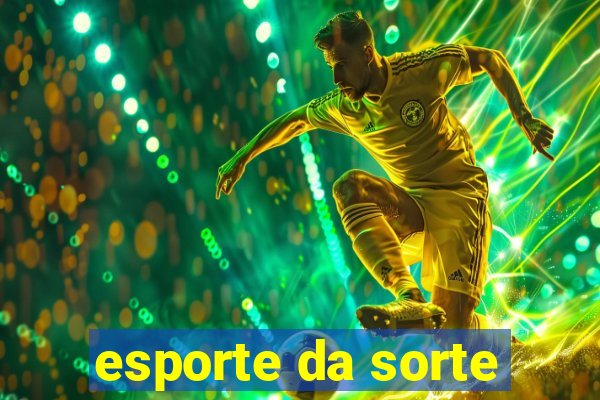 esporte da sorte