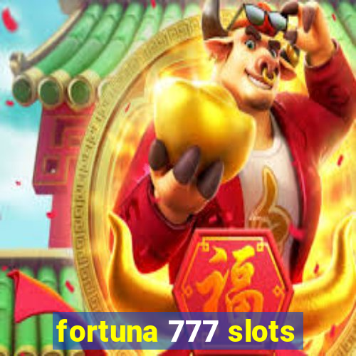 fortuna 777 slots