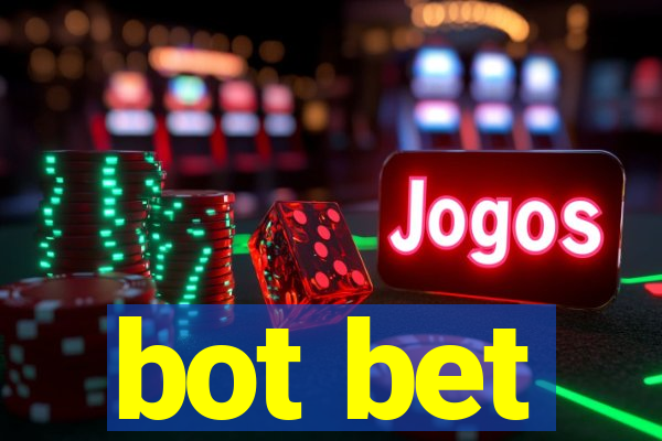 bot bet