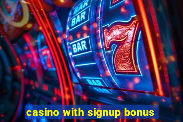 casino with signup bonus