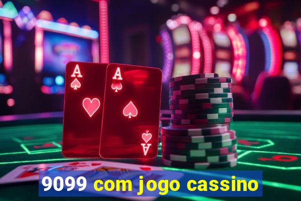 9099 com jogo cassino