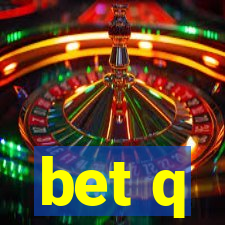 bet q