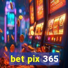 bet pix 365