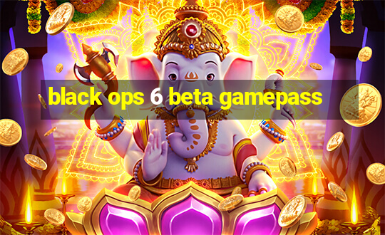 black ops 6 beta gamepass