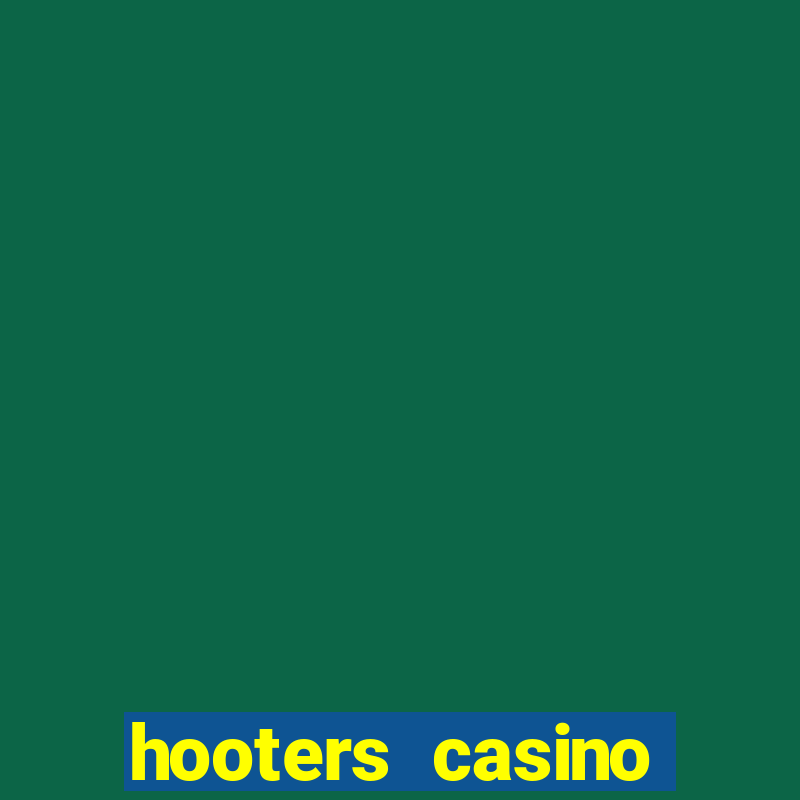 hooters casino hotel in las vegas