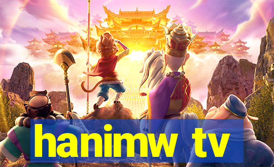 hanimw tv