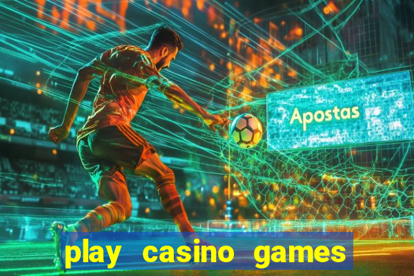 play casino games with real money