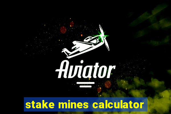 stake mines calculator