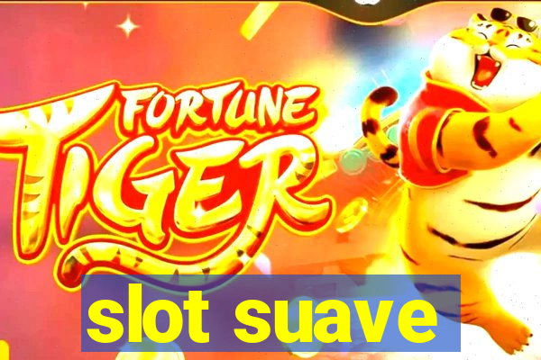 slot suave