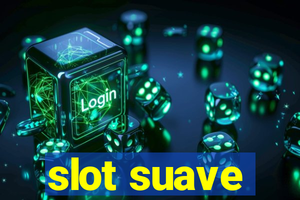 slot suave