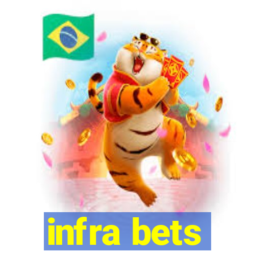 infra bets