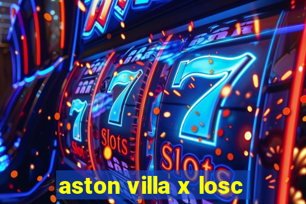 aston villa x losc