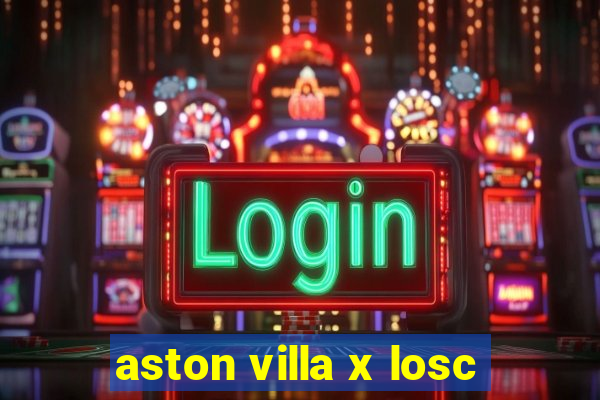 aston villa x losc