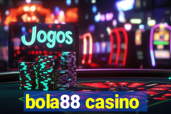 bola88 casino