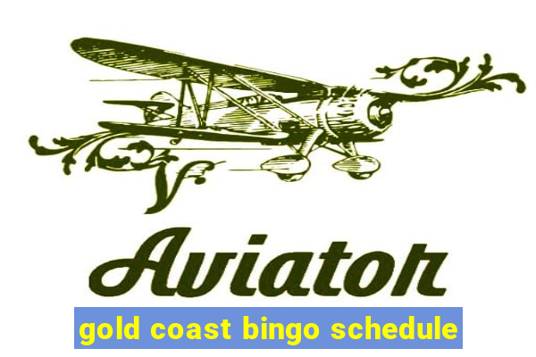 gold coast bingo schedule