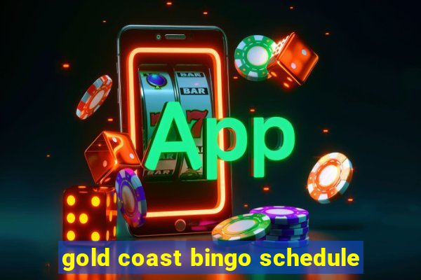 gold coast bingo schedule