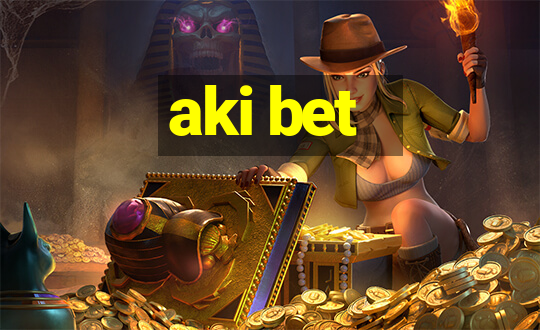 aki bet