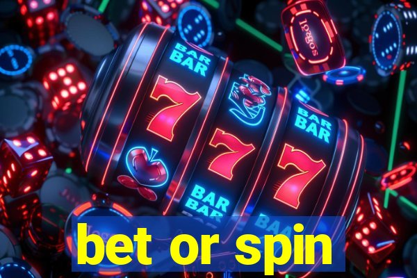 bet or spin