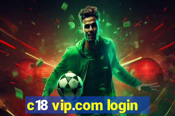 c18 vip.com login