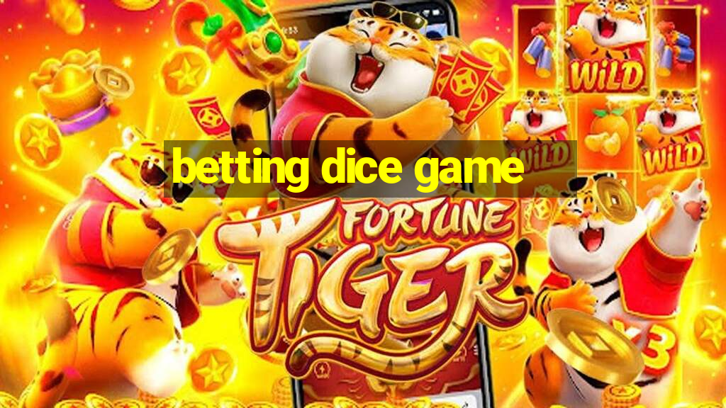 betting dice game