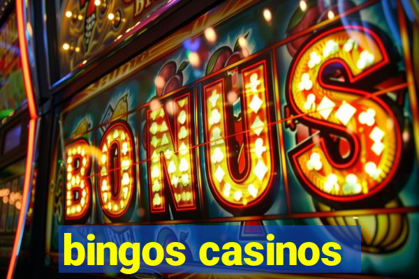 bingos casinos