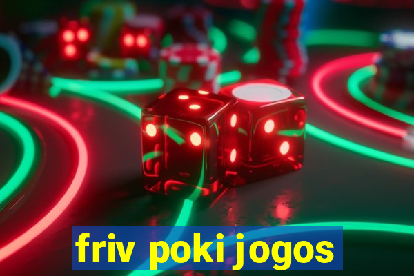 friv poki jogos