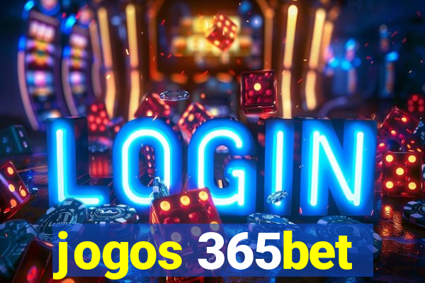 jogos 365bet