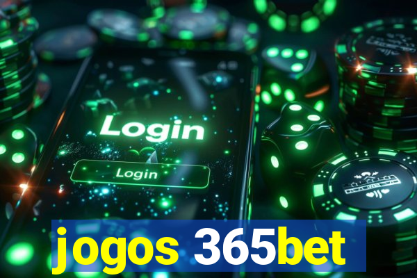 jogos 365bet