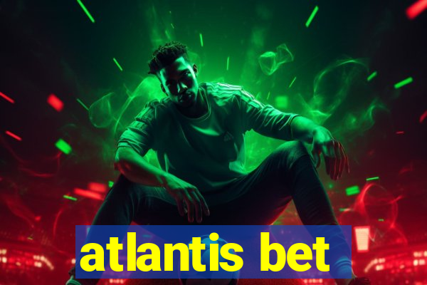 atlantis bet