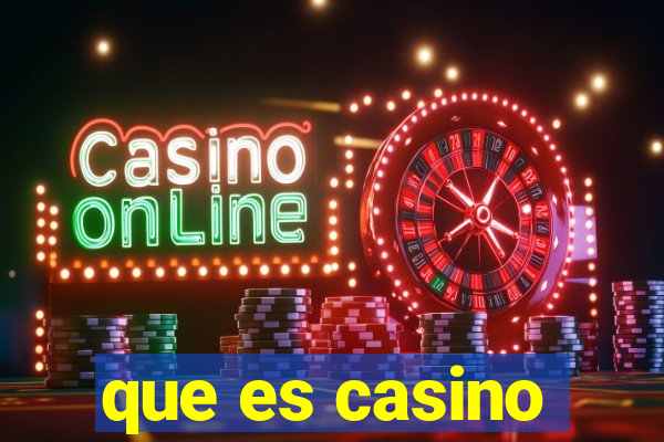 que es casino