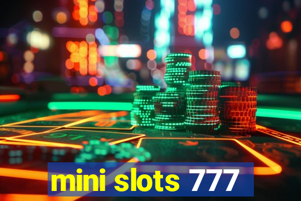 mini slots 777