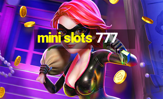 mini slots 777