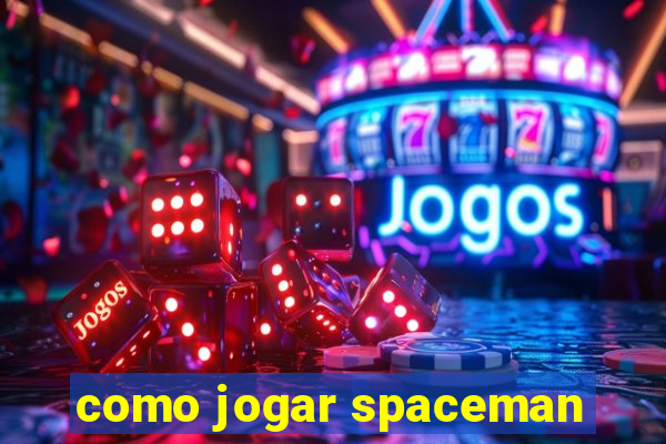 como jogar spaceman