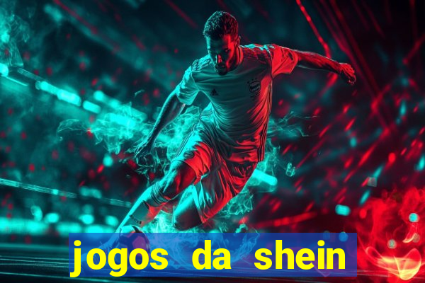 jogos da shein para ganhar pontos