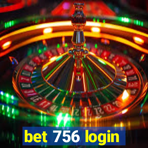 bet 756 login